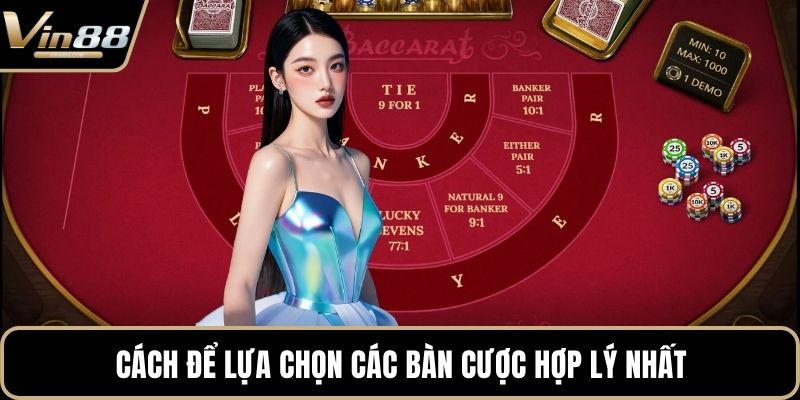 Cách để lựa chọn các bàn cược hợp lý nhất