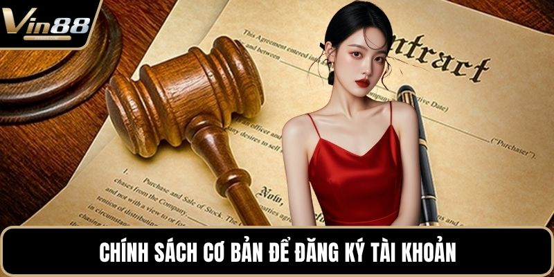 Chính sách cơ bản để đăng ký tài khoản