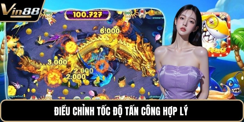 Điều chỉnh tốc độ tấn công hợp lý 