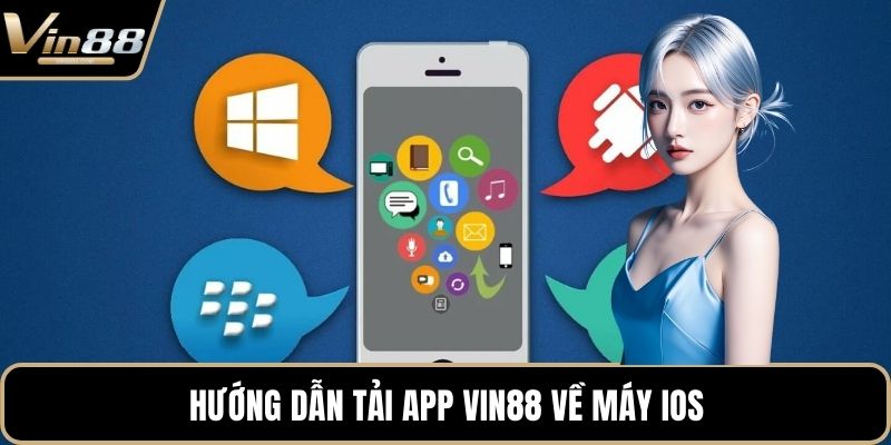 Hướng dẫn tải app VIN88 về máy iOS