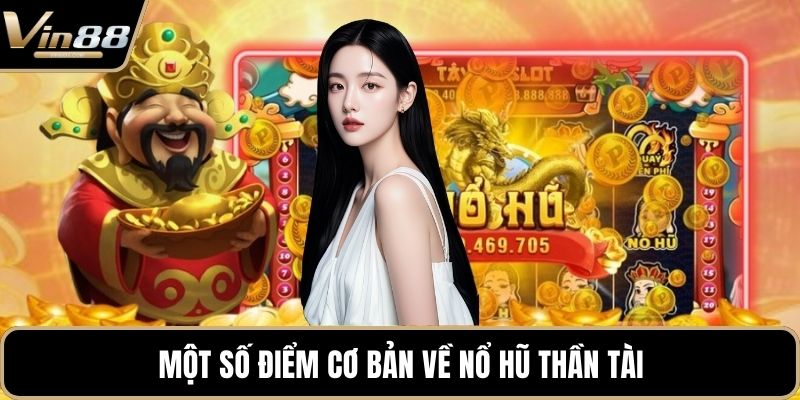 Một số điểm cơ bản về nổ hũ thần tài