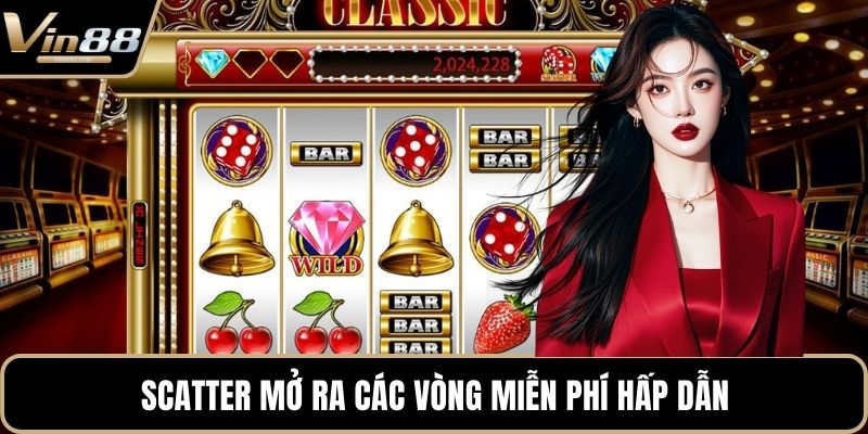 Scatter mở ra các vòng miễn phí hấp dẫn