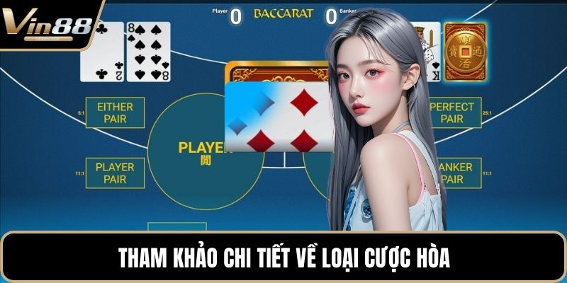 Tham khảo chi tiết về loại cược Hòa